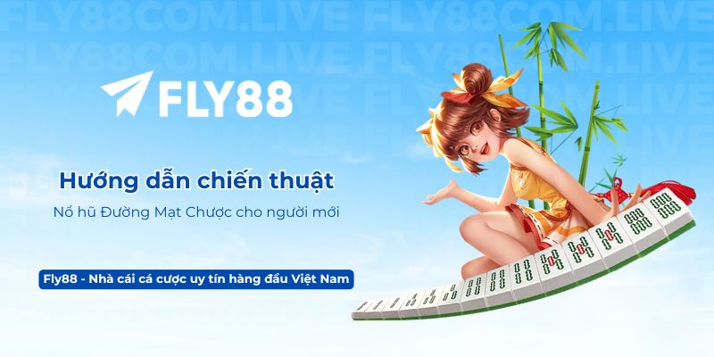 Hướng dẫn chiến thuật Nổ hũ Đường Mạt Chược cho người mới