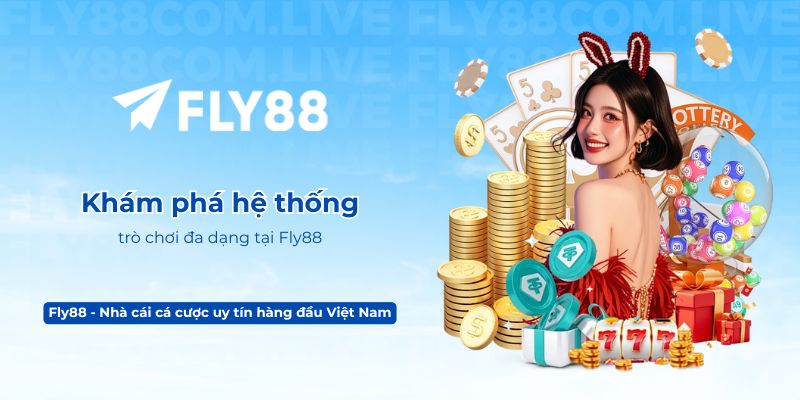 Khám phá hệ thống trò chơi đa dạng tại Fly88